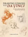 Drawing Lessons with Da Vinci. An Artist's Guide to Geometry, Anatomy, and Proportion - tantis.pl