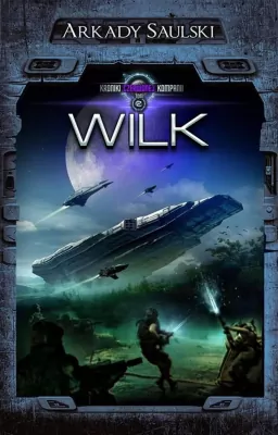 Wilk. Kroniki Czerwonej Kompanii. Tom 2