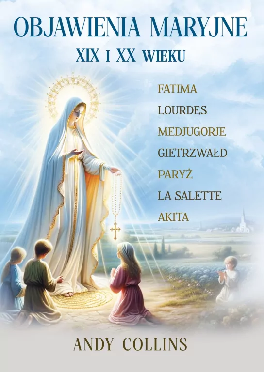 Objawienia Maryjne XIX i XX wieku - tantis.pl