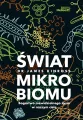 Świat mikrobiomu. Bogactwo niewidzialnego życia w naszym ciele - tantis.pl