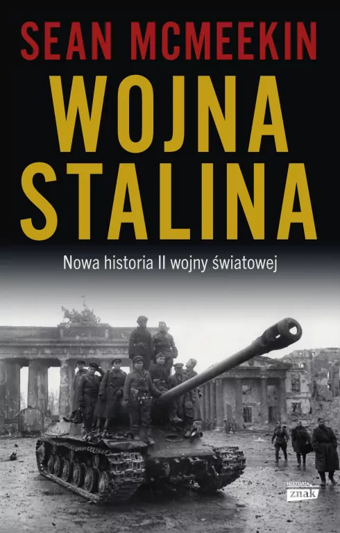 Wojna Stalina. Nowa historia II wojny światowej - tantis.pl