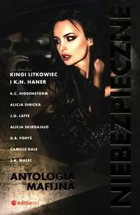 Niebezpieczne. Antologia mafijna - tantis.pl