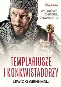 Templariusze i konkwistadorzy