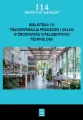 Biblioteka 5.0: transformacja procesów i usług w środowisku inteligentnych technologii - tantis.pl