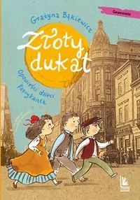 Złoty dukat. Opowieści dzieci fabrykanta - tantis.pl