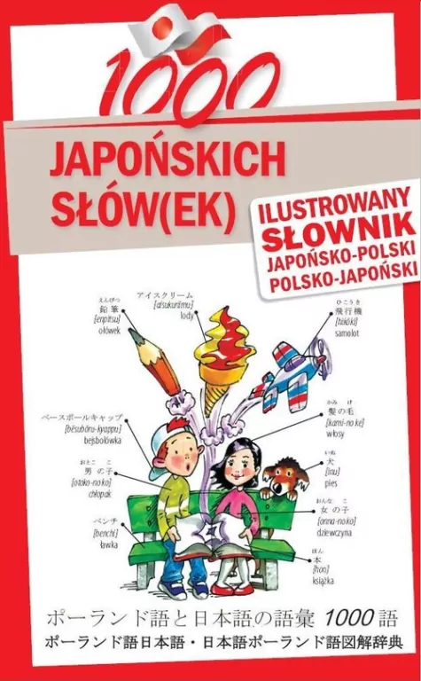 1000 japońskich słów(ek) Ilustrowany słownik japońsko-polski, polsko-japoński - tantis.pl