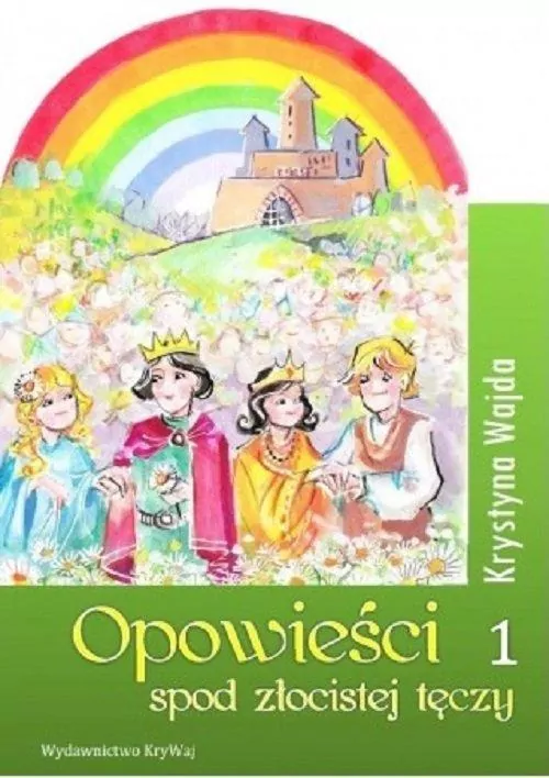 Opowieści spod złocistej tęczy 1 - tantis.pl