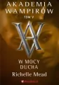 Akademia wampirów T.5 W mocy ducha - tantis.pl
