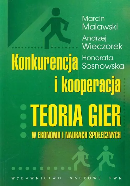 Konkurencja i kooperacja. Teoria gier w ekonomii i naukach społecznych - tantis.pl