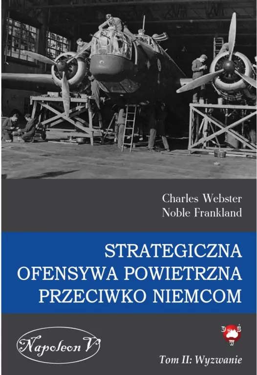 Strategiczna ofensywa powietrzna przeciwko Niemcom. Wyzwanie Tom 2 - tantis.pl