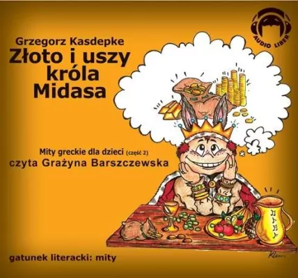 Złoto i uszy króla Midasa. Mity Audio CD. Audiobook