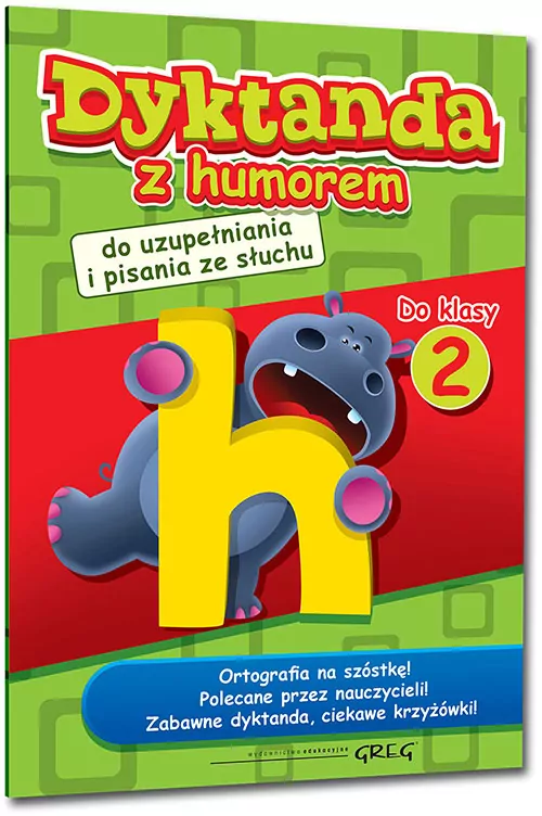 Dyktanda z humorem do uzupełniania i pisania ze słuchu. Do klasy 2 - tantis.pl