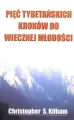 Pięć tybetańskich kroków do wiecznej młodości - tantis.pl