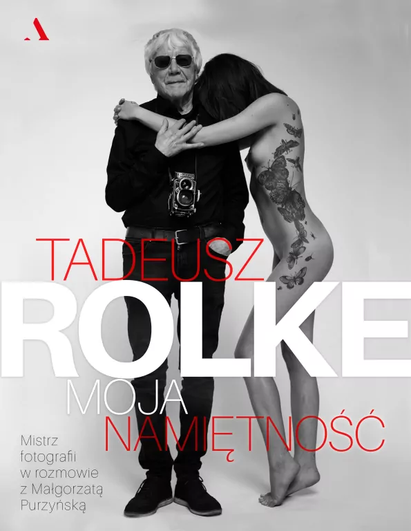 Tadeusz Rolke. Moja namiętność - tantis.pl