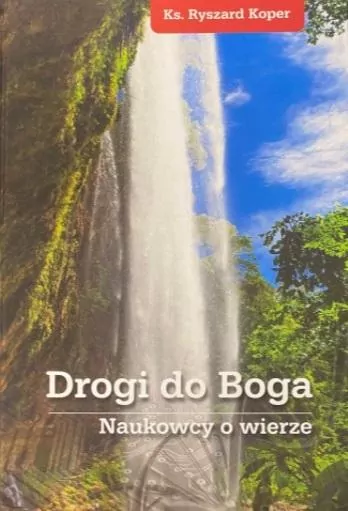 Drogi do Boga. Naukowcy o wierze - tantis.pl