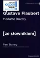 Madame Bovary. Pani Bovary z podręcznym słownikiem francusko-polskim. Poziom B1/B2. Ze słownikiem - tantis.pl