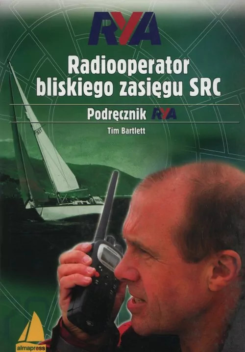 Radiooperator bliskiego zasięgu SRC. Podręcznik RYA. Książki dla żeglarzy - tantis.pl