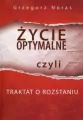 Życie optymalne czyli traktat o rozstaniu - tantis.pl