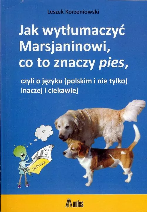 Jak wytłumaczyć Marsjaninowi, co to znaczy pies - tantis.pl
