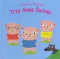 Trzy małe świnki. Dotykamy bajeczek - tantis.pl