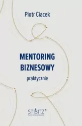 Mentoring biznesowy. Praktycznie. E-book