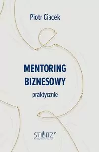 Mentoring biznesowy. Praktycznie. E-book