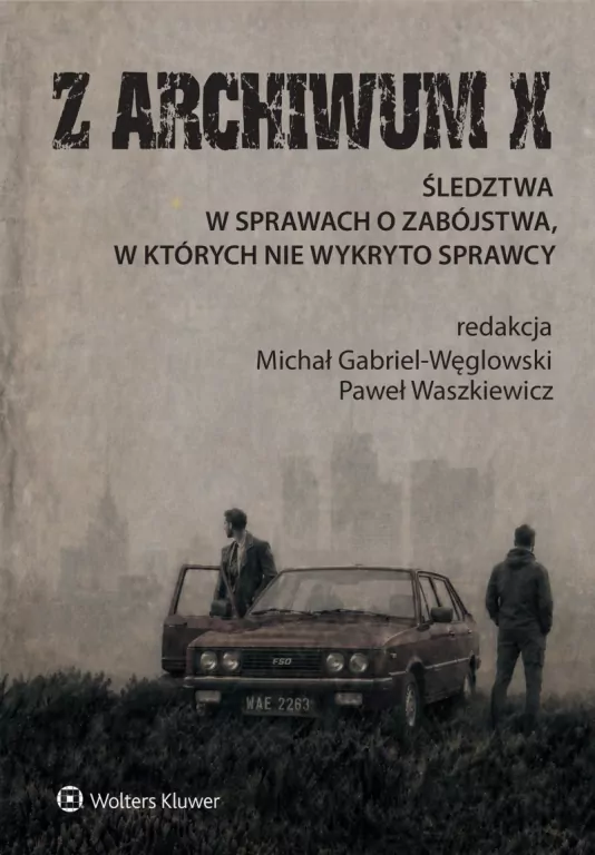 Z archiwum X. Śledztwa w sprawach o zabójstwa... - tantis.pl