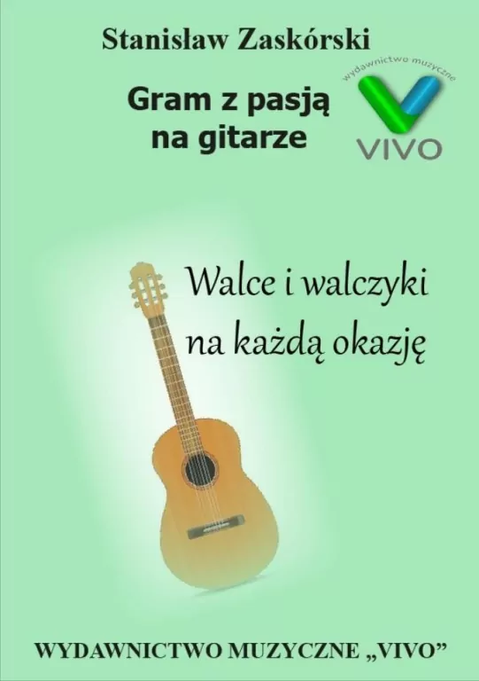 Gram z pasją na gitarze. Walce i walczyki na każdą okazję - tantis.pl