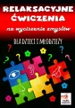 Relaksacyjne ćwiczenia na wyciszenie zmysłów - tantis.pl
