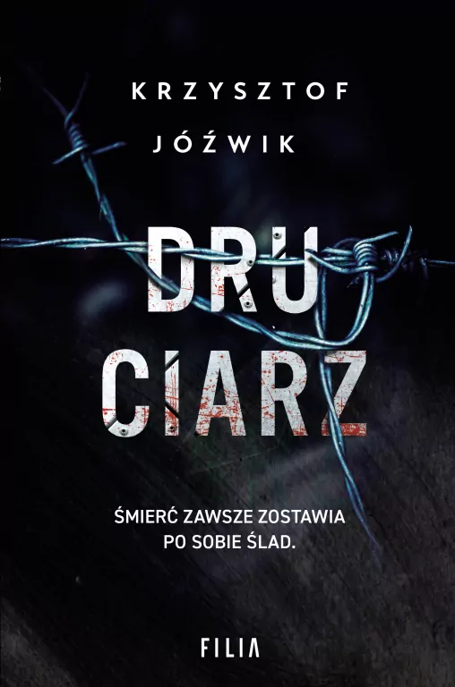 Druciarz. Śmierć zawsze zostawia po sobie ślad - tantis.pl