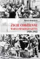 Życie codzienne warszawskiego getta 1939-1945 - tantis.pl