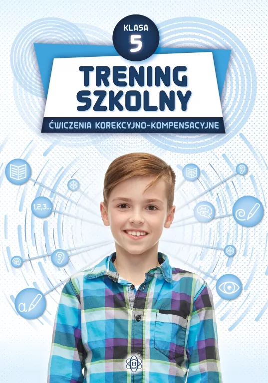 Trening szkolny. Ćwiczenia korekcyjno-kompensacyjne. Klasa 5 - tantis.pl