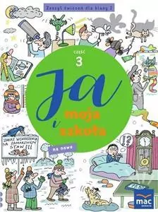 Ja i moja szkoła na nowo SP 2 Zeszyt ćwiczeń cz.3 - tantis.pl
