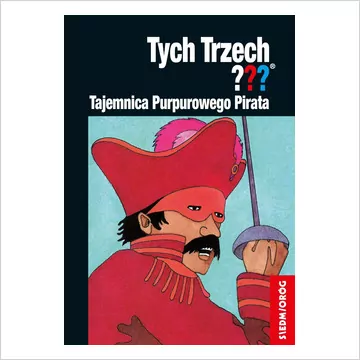 Tajemnica Purpurowego Pirata. Tych Trzech??? - tantis.pl