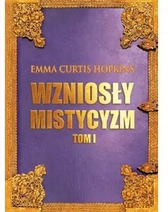 Wzniosły mistycyzm. Tom 1 - tantis.pl