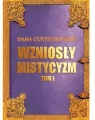 Wzniosły mistycyzm. Tom 1 - tantis.pl