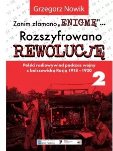 Zanim złamano Enigmę. Rozszyfrowano Rewolucję. Część 2 - tantis.pl