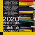 2020 Antologia współczesnych polskich opowiadań - tantis.pl