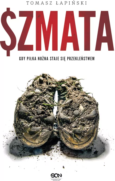 Szmata. Gdy piłka nożna staje się przekleństwem - tantis.pl