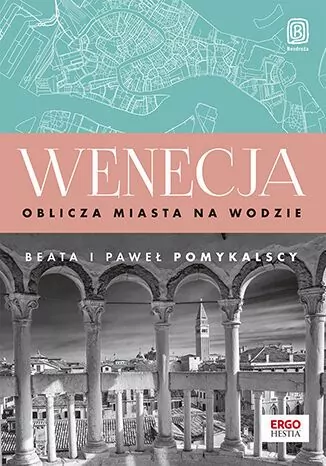 Wenecja. Oblicza miasta na wodzie - tantis.pl