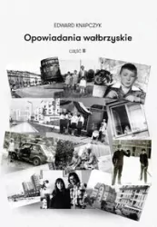 Opowiadania wałbrzyskie Część 2