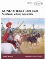 Kondotierzy 1300-1500. Niesławni włoscy najemnicy - tantis.pl