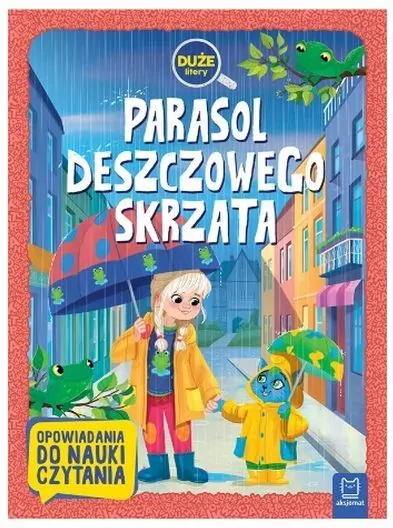 Parasol deszczowego skrzata. Opowiadania do nauki czytania - tantis.pl