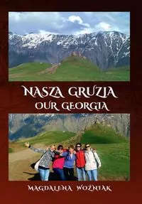 Nasza Gruzja. Our Georgia - tantis.pl