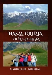 Nasza Gruzja. Our Georgia