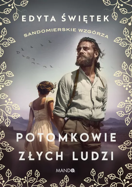 Potomkowie złych ludzi. Sandomierskie wzgórza. Tom 1 - tantis.pl