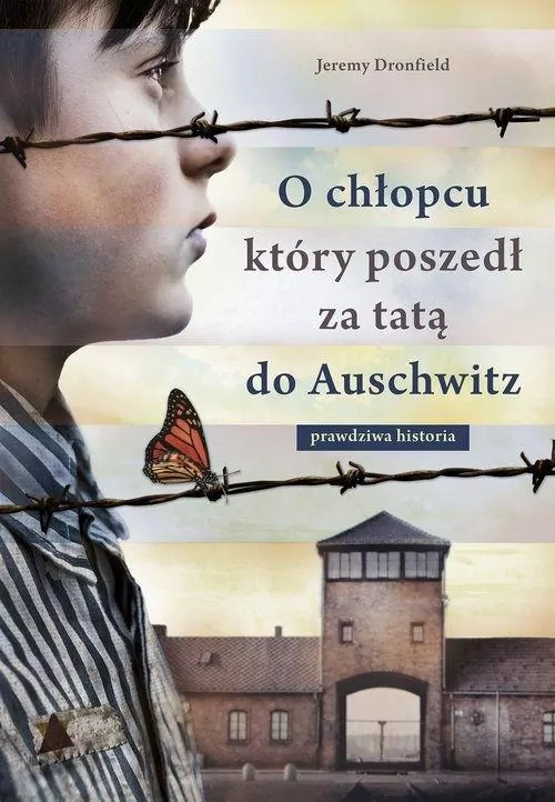 O chłopcu, który poszedł za tatą do Auschwitz - tantis.pl