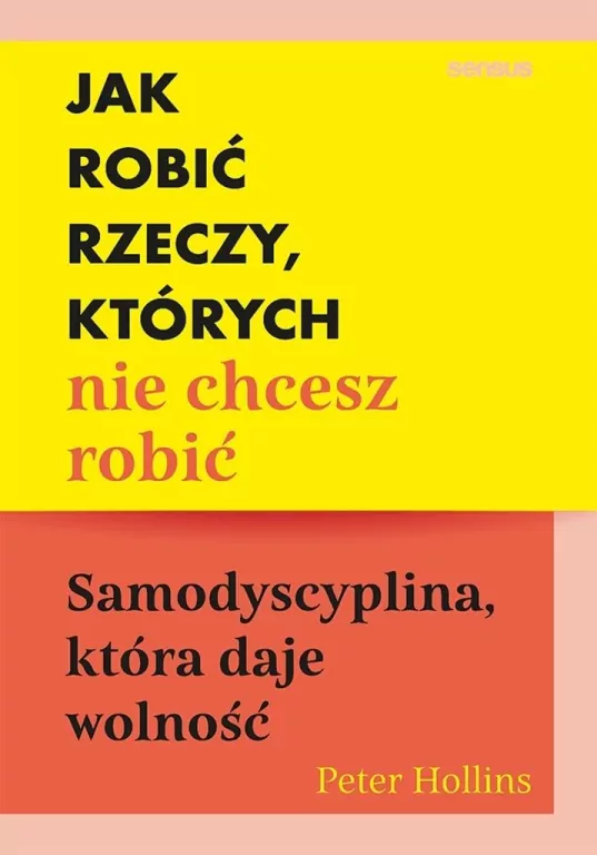 Jak robić rzeczy, których nie chcesz robić... - tantis.pl