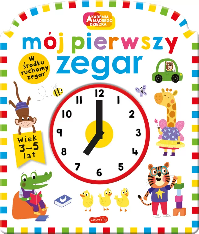Mój pierwszy zegar. Akademia mądrego dziecka - tantis.pl