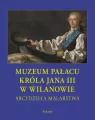 Muzeum pałacu króla Jana III w Wilanowie. Arcydzieła malarstwa - tantis.pl